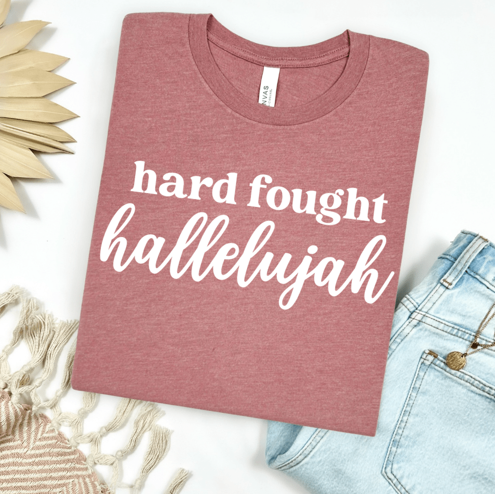 Hard Fought Hallelujah Graphic Tee
