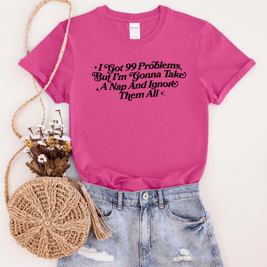 I Got 99 Problems Gonna Nap Instead Graphic Tee