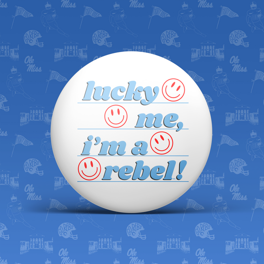 Lucky Me I'm A Rebel! Button